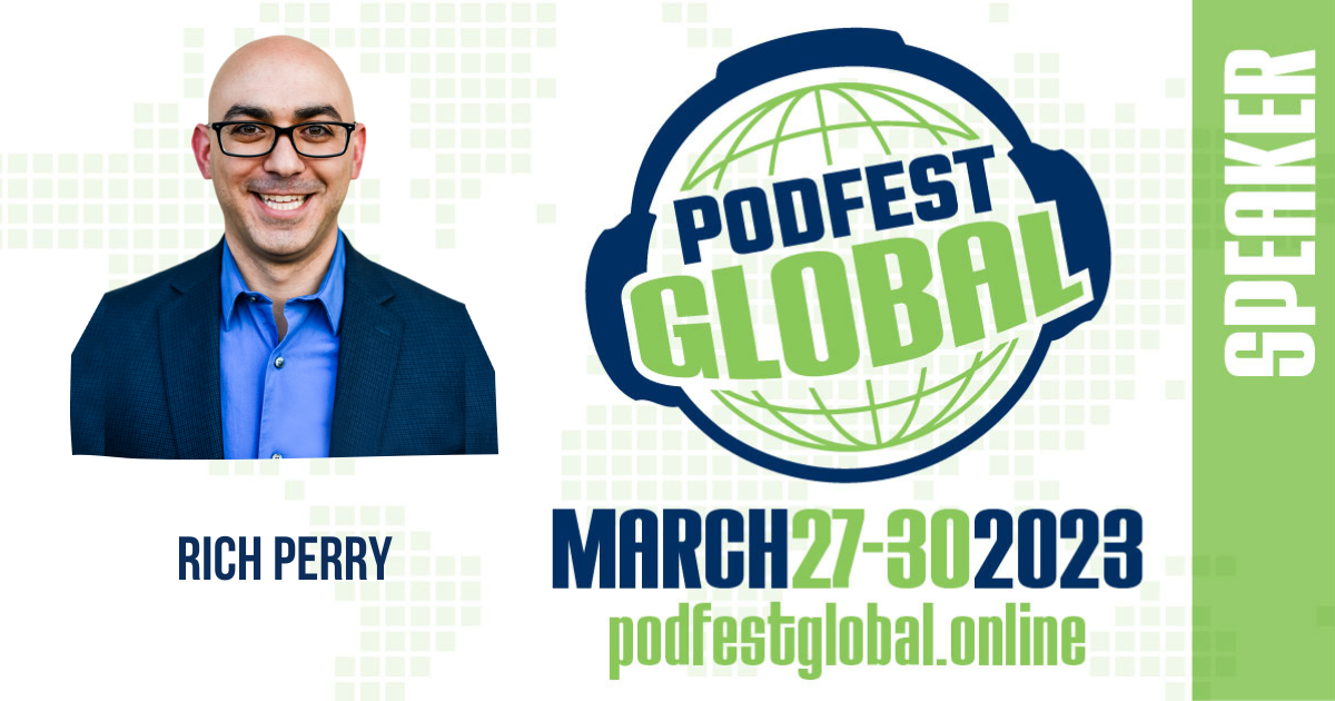 Podfest global 2023 speaker Rich Perry
