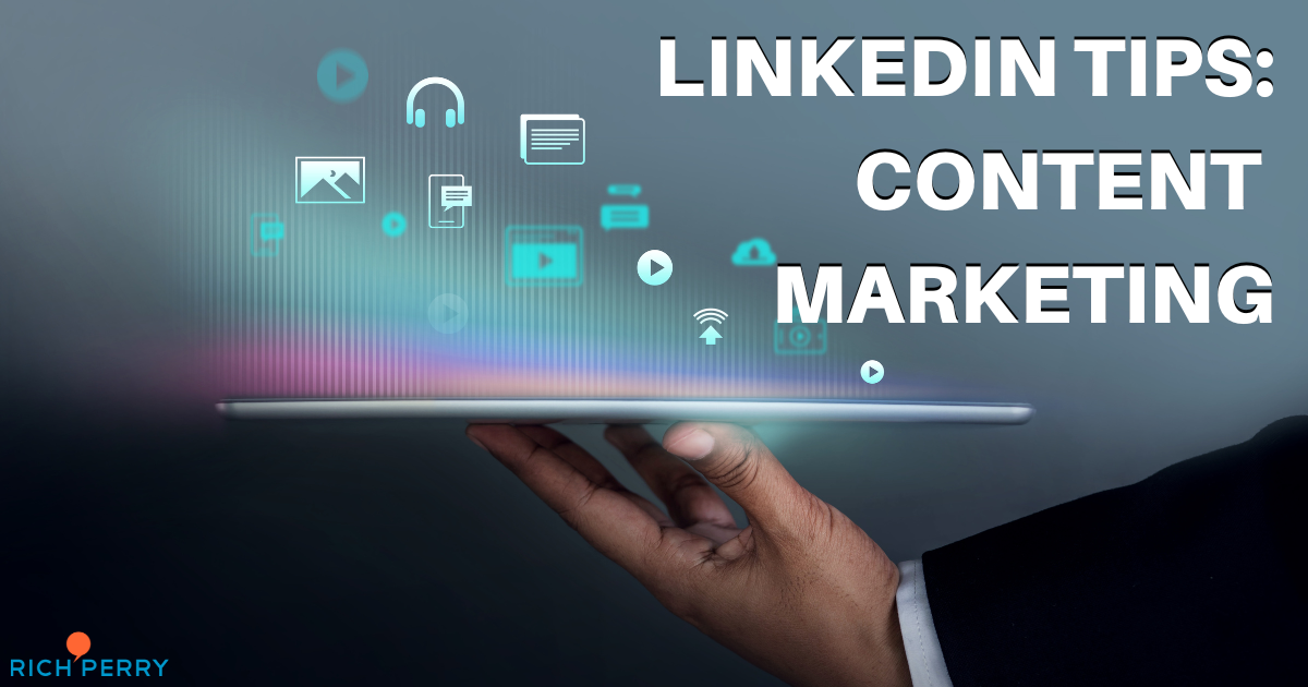 Content marketing tips to bolster your brand online | Rich Perry